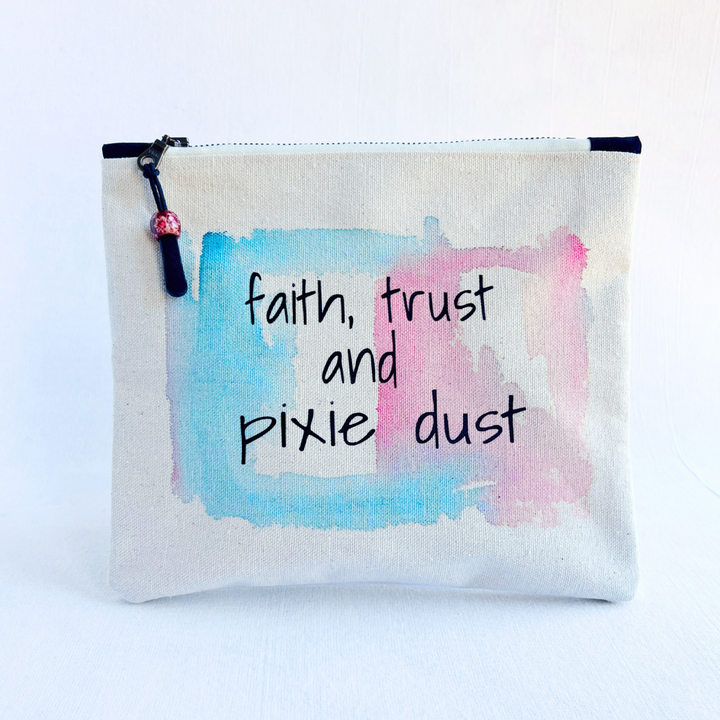 square canvas zip bag with the words faith, trust and pixie dust