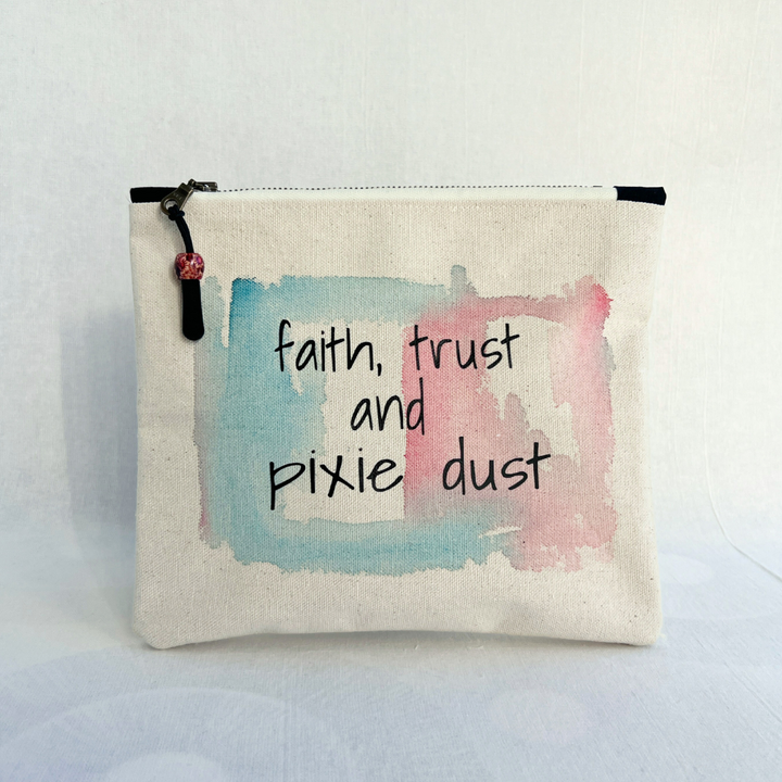 Canvas zip bag painted small pouch - faith, trust and pixie dust