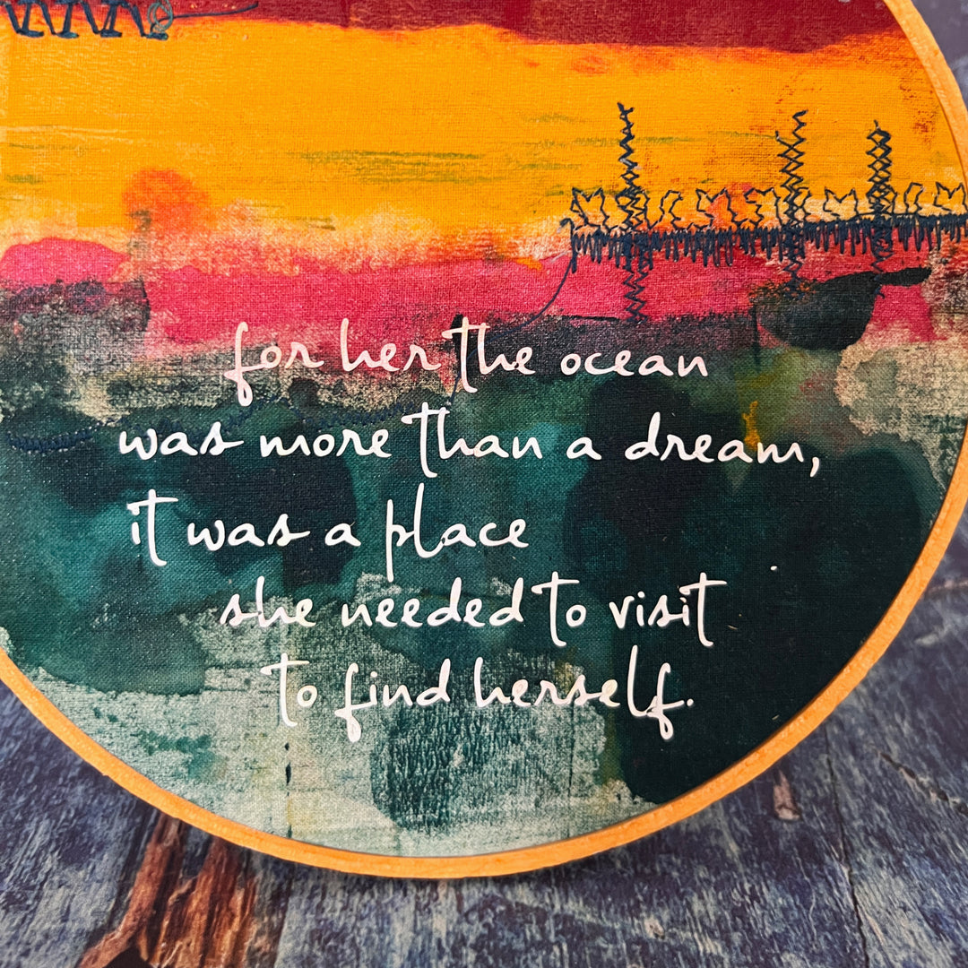 the ocean was more than a dream - painted mixed media hoop art