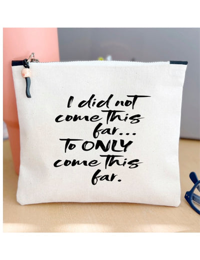 mini canvas painted zip bag pouch - I did not come this far to only come this far