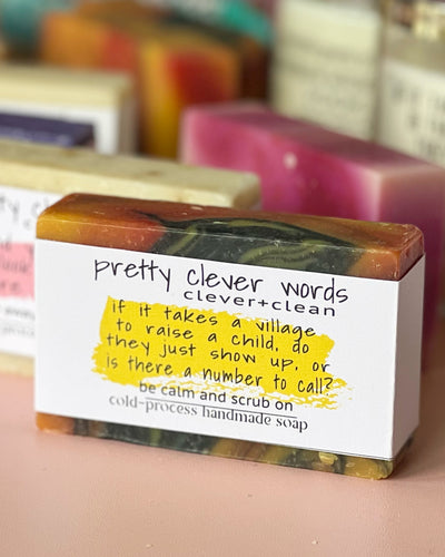 clever+clean gobi gold soap - if it takes a village to raise a child, is there a number to call?