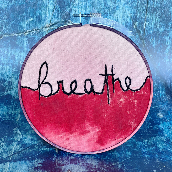 breathe - single word hoop art