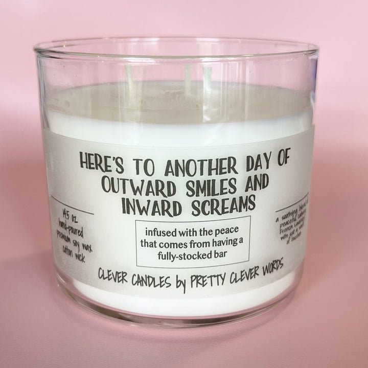 here's to another day of outward smiles and inward screams - french lavender candle