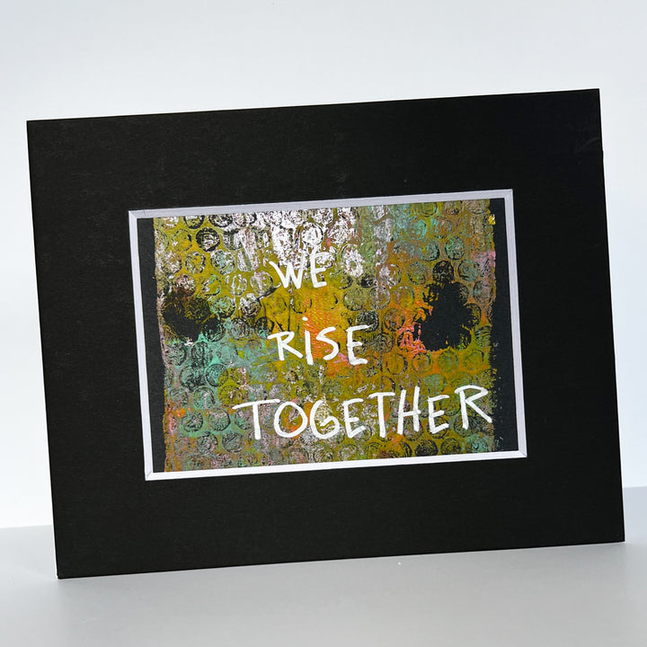 and we rise together - painted art print