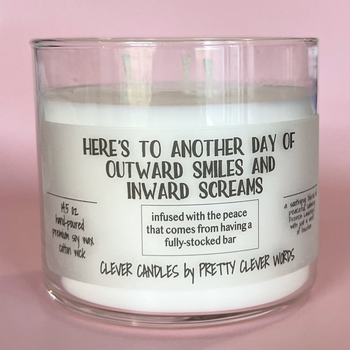 here's to another day of outward smiles and inward screams - french lavender candle