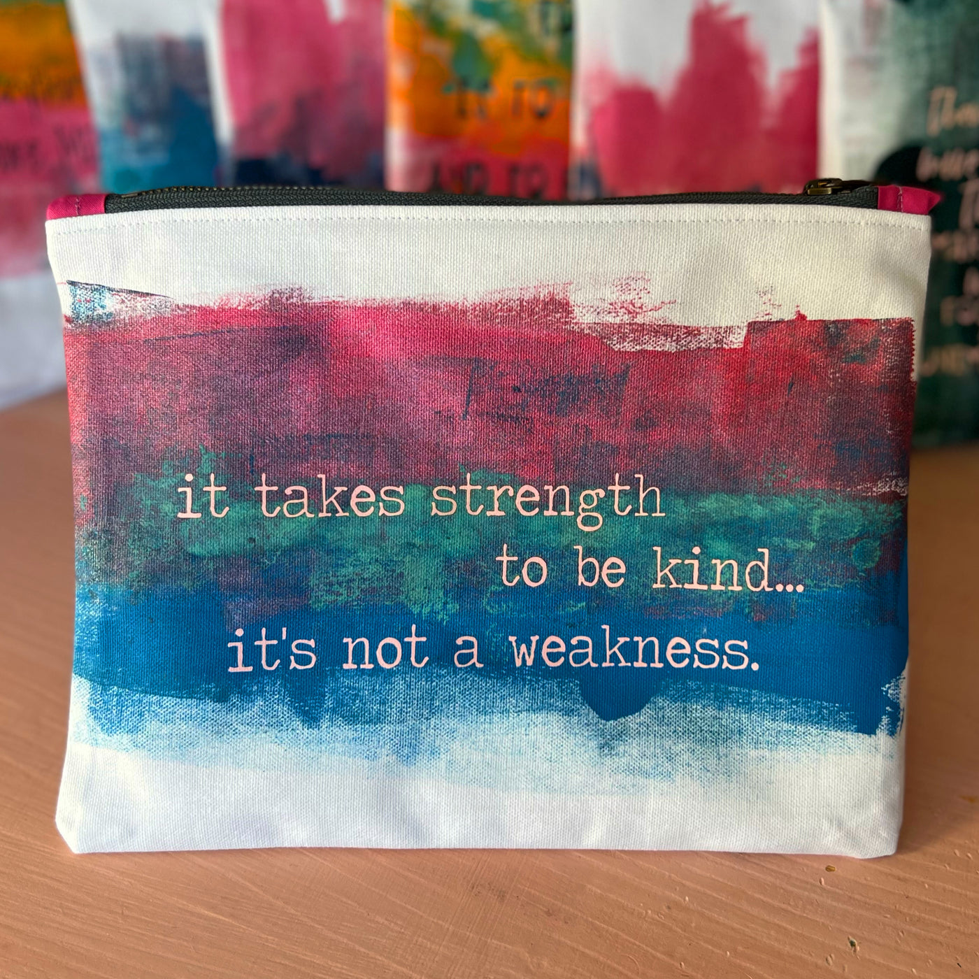 it takes strength to be kind - canvas art zip bag