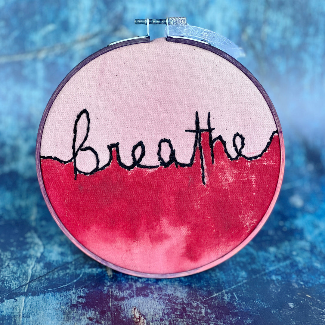 breathe - single word hoop art