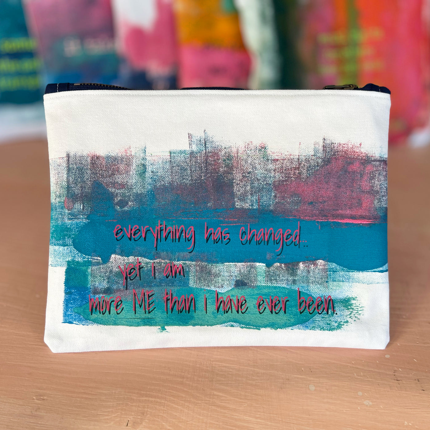 everything has changed, yet i am more me - canvas art zip bag