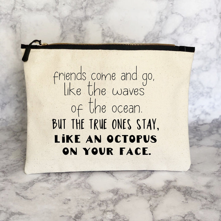 friends come and go - zip bag