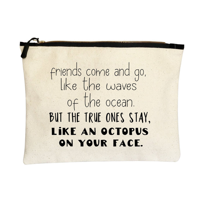 friends come and go - zip bag