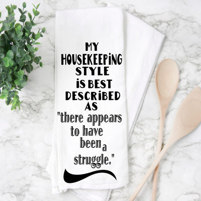 housekeeping is a struggle - humorous tea bar and kitchen towel LG