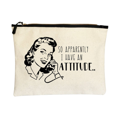 apparently i have an attitude - canvas zip bag