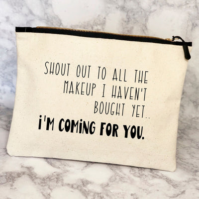 i'm coming for you, makeup - canvas zip bag