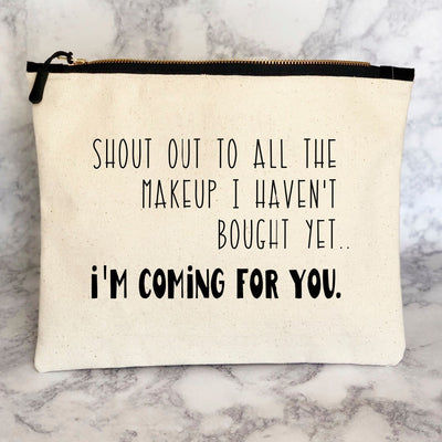 i'm coming for you, makeup - canvas zip bag