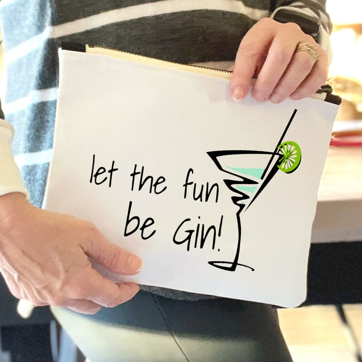 let the fun be Gin - quotes and cocktails canvas zip bag