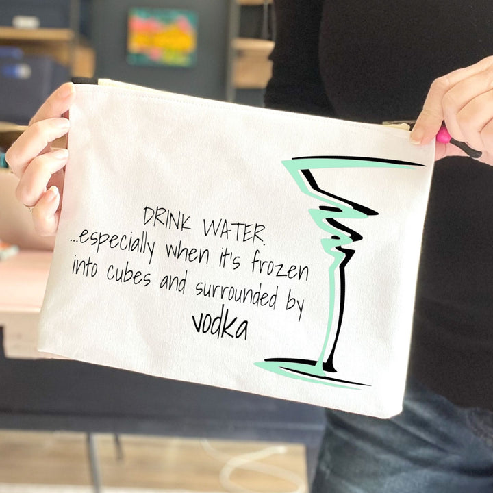 stay hydrated - quotes and cocktails canvas zip bag