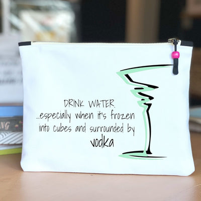 stay hydrated - quotes and cocktails canvas zip bag