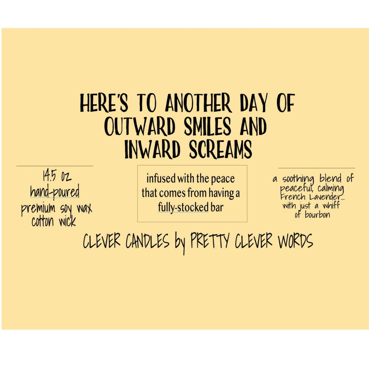 here's to another day of outward smiles and inward screams - french lavender candle