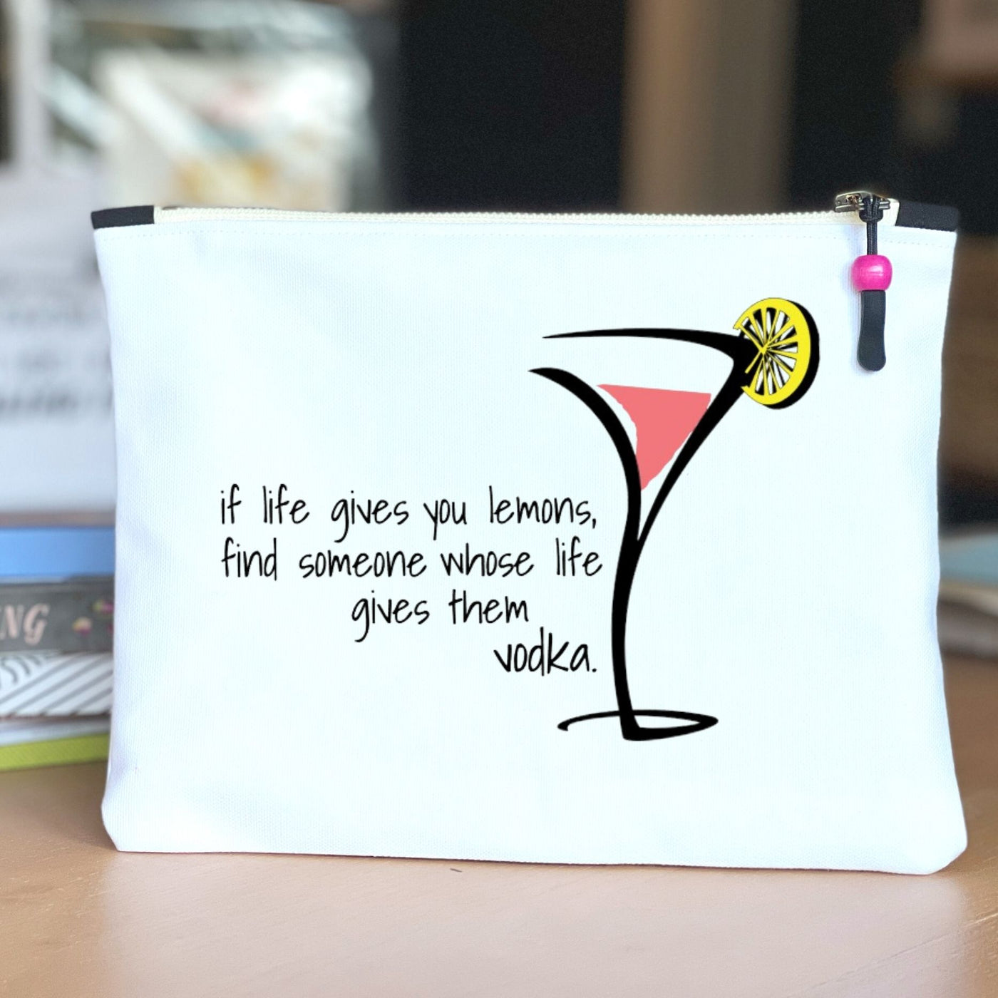 when life gives you lemons - quotes and cocktails canvas zip bag