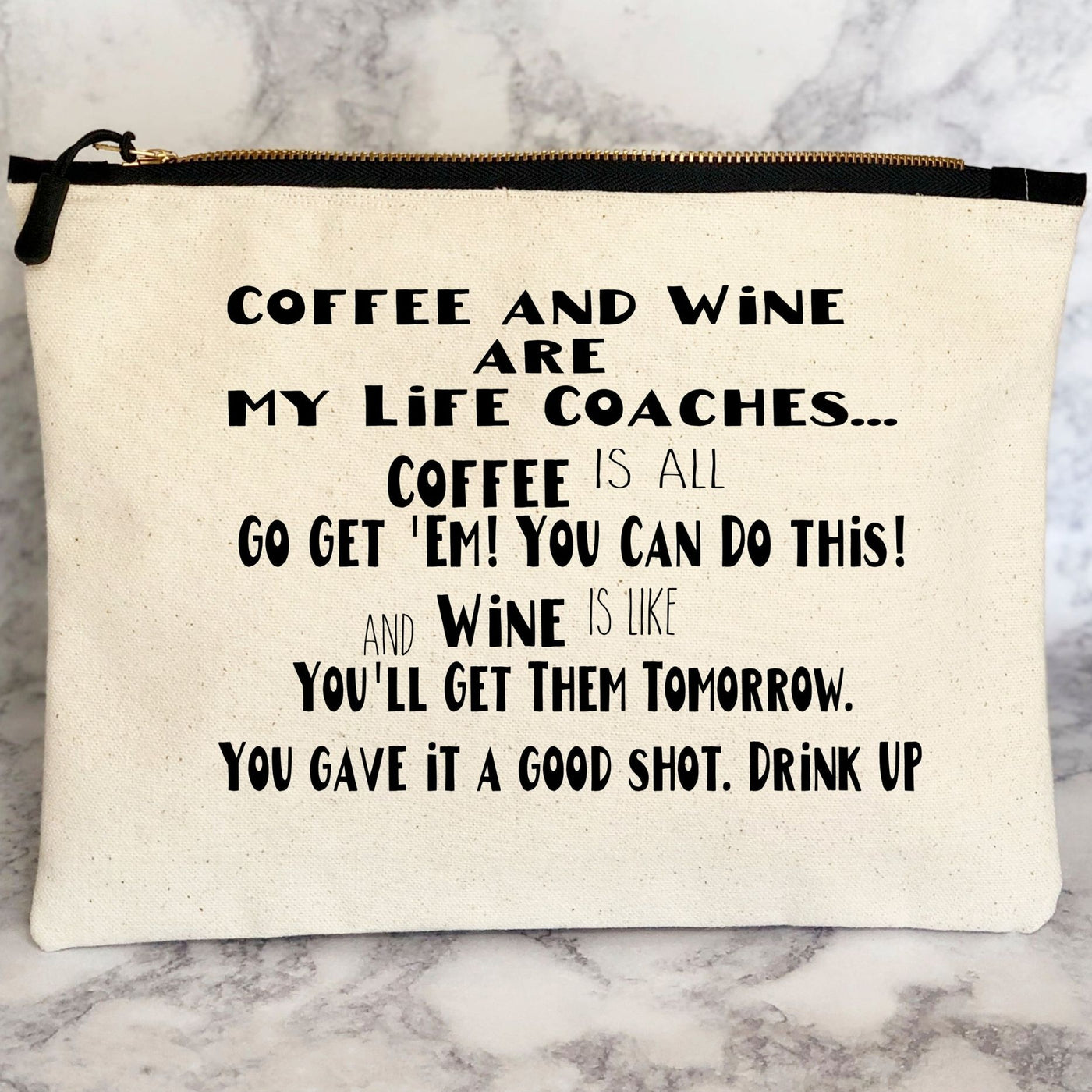 coffee and wine are my life coaches - canvas zip bag