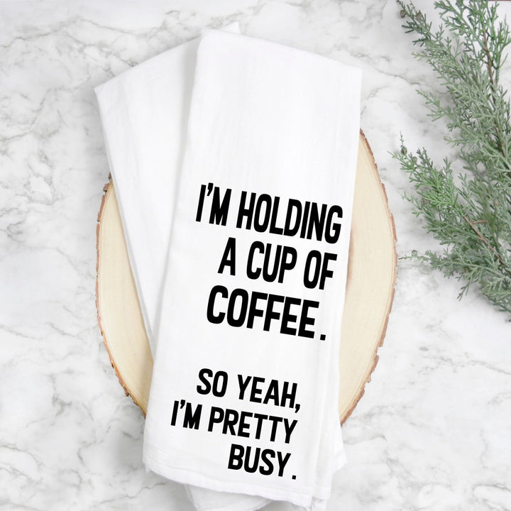 holding my coffee so yeah, i'm pretty busy - humorous kitchen bar towel LG