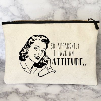 apparently i have an attitude - canvas zip bag
