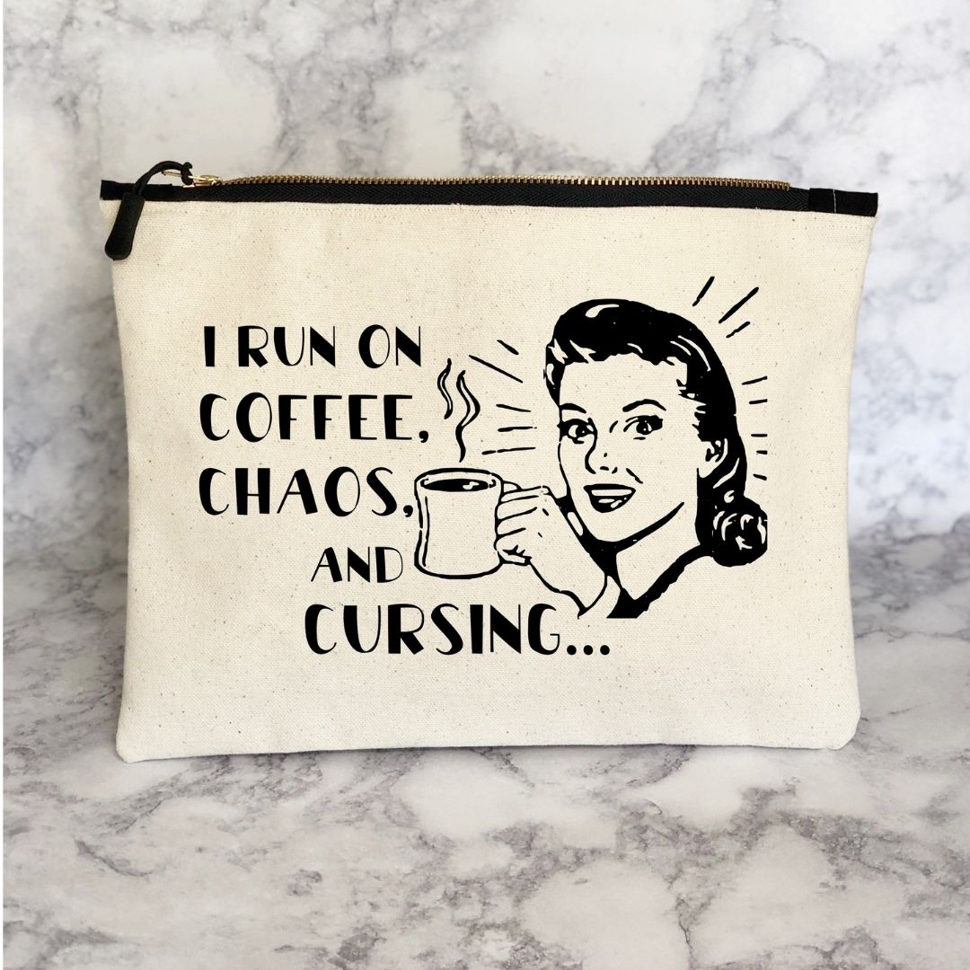 i run on coffee, chaos and cursing - canvas zip bag