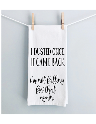 dusted once, not falling for that again - humorous bar kitchen towel LG