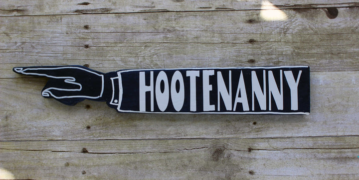 hootenanny wooden pointy sign - Pretty Clever Words