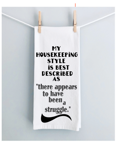 housekeeping is a struggle - humorous tea bar and kitchen towel LG