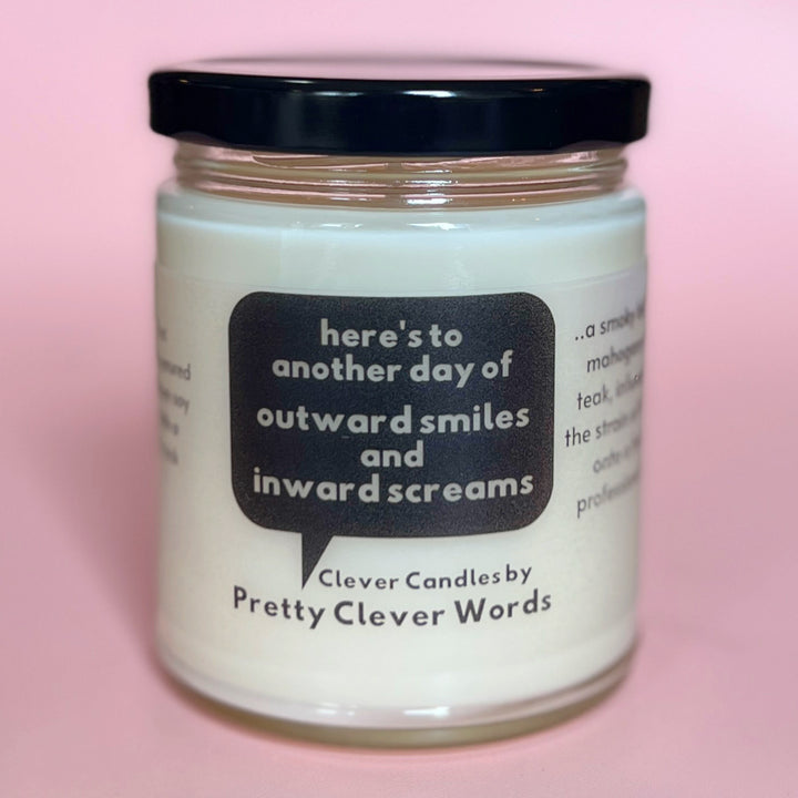 another day of inward screams and outward smiles word bubble - mahogany teakwood candle