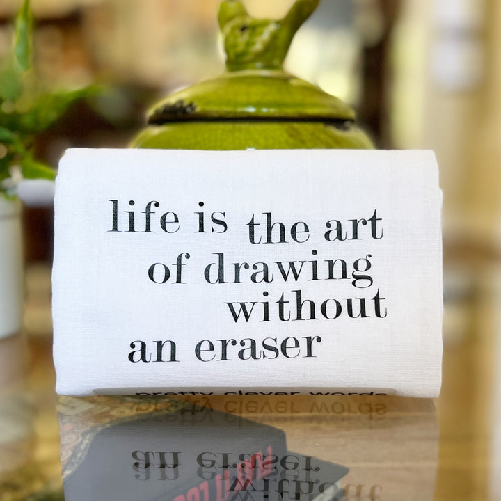 life is the art of drawing without an eraser - humorous bar kitchen towel SM