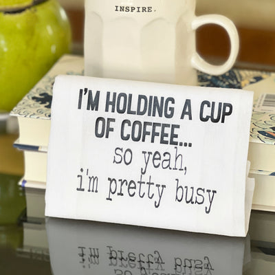 busy holding a cup of coffee - funny bar kitchen towel SM