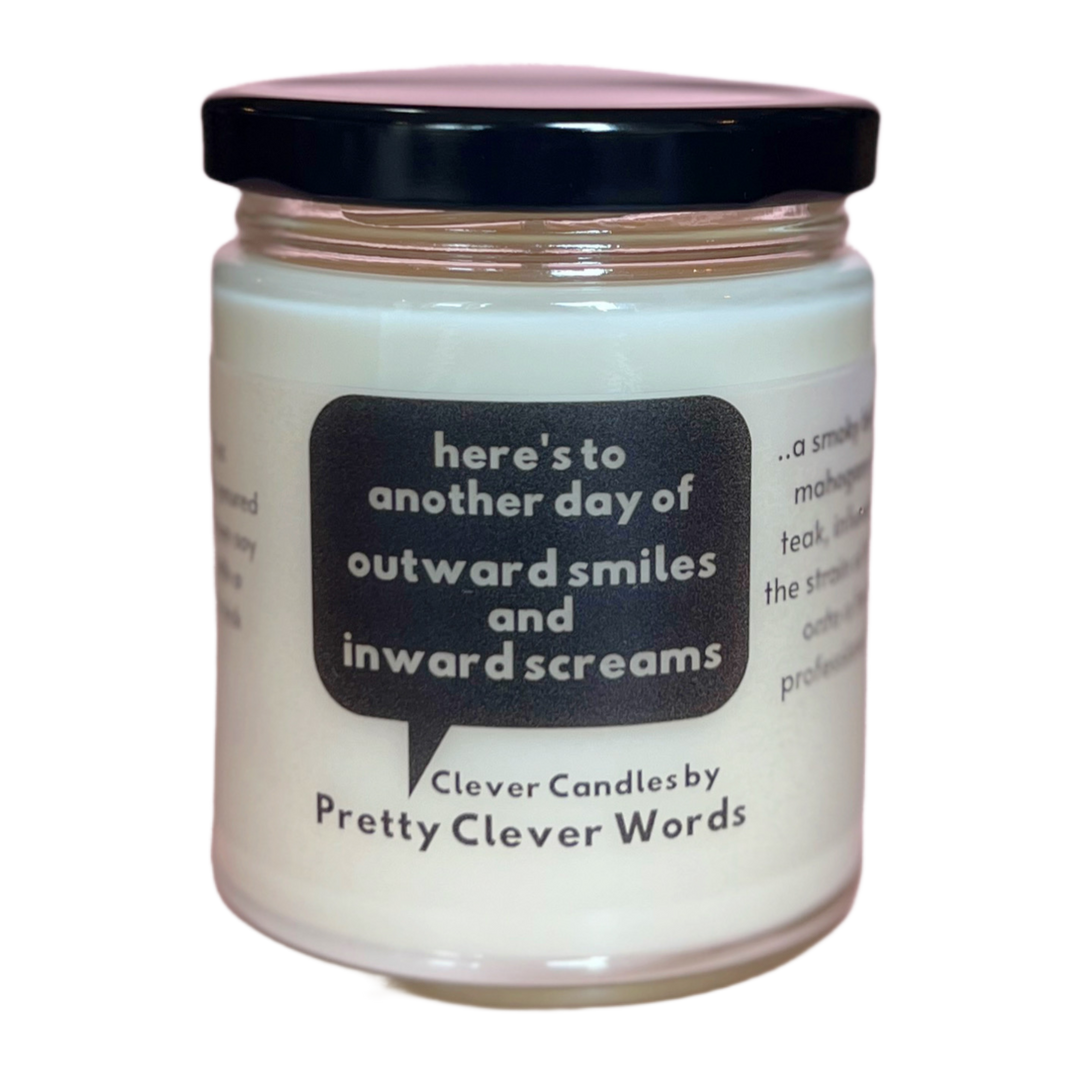 another day of inward screams and outward smiles word bubble - mahogany teakwood candle