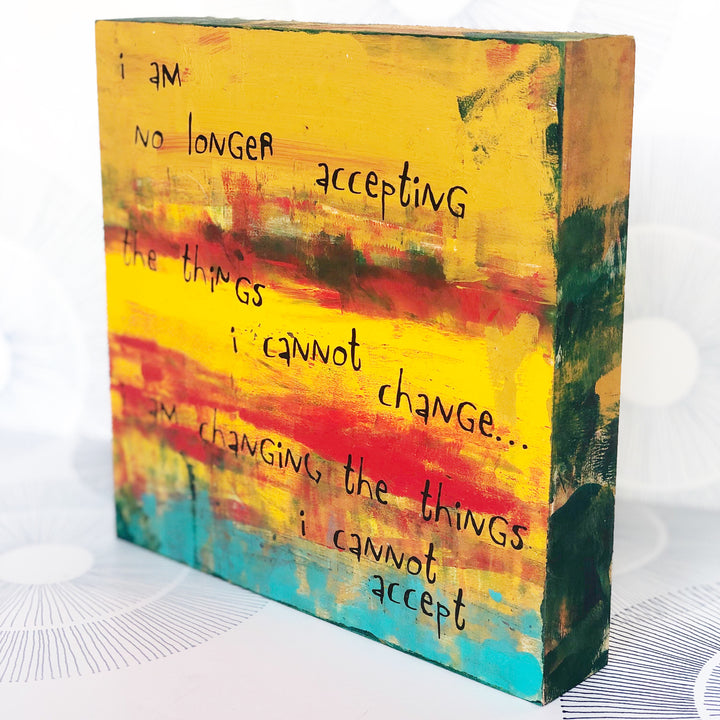 changing the things i cannot accept - wood panel art