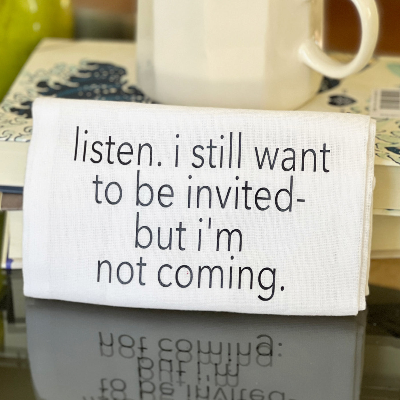 i want to be invited but i'm not coming - humorous bar kitchen towel SM