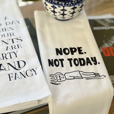 nope. not today - humorous bar, tea and kitchen towel LG