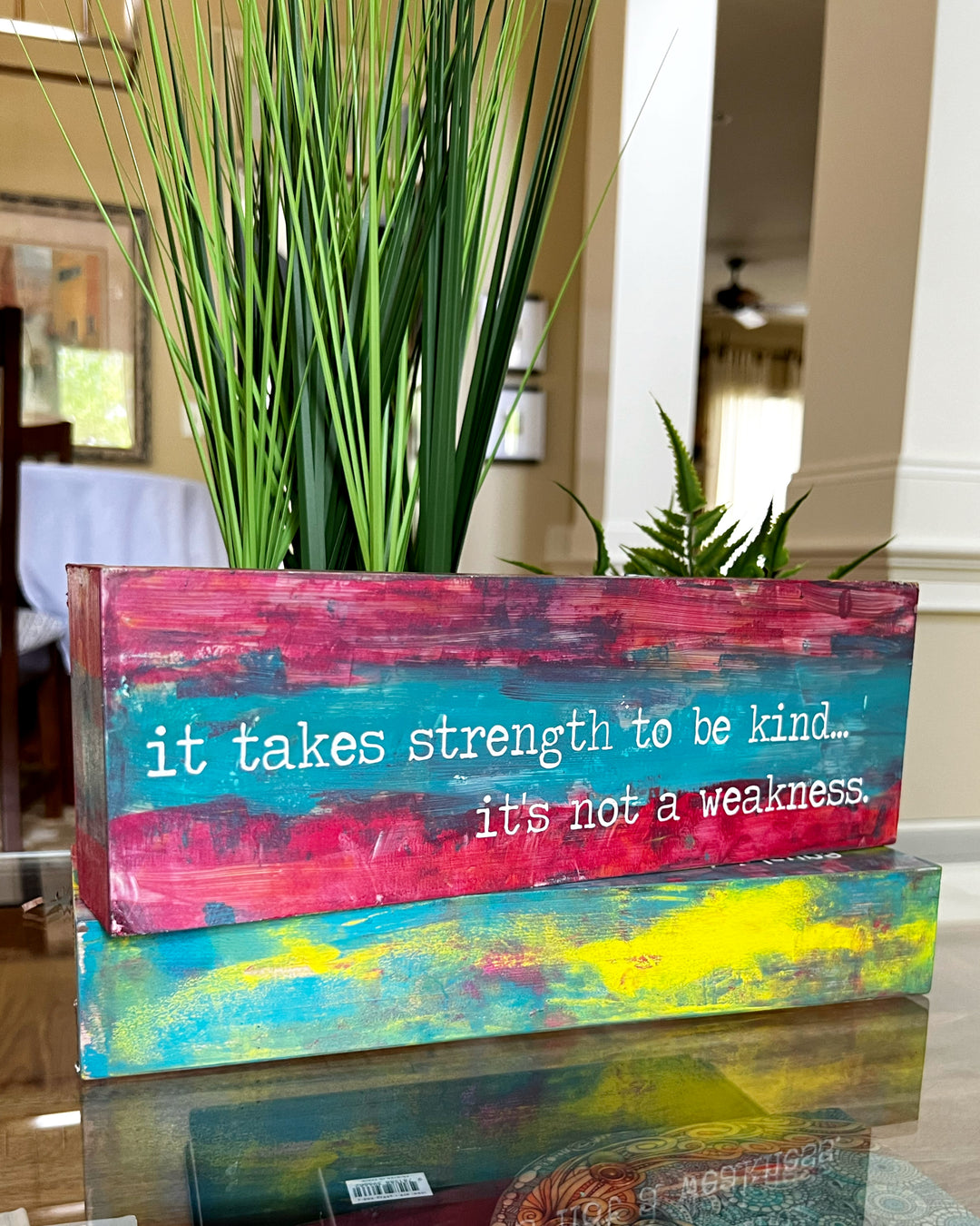 it takes strength to be kind - wood panel art