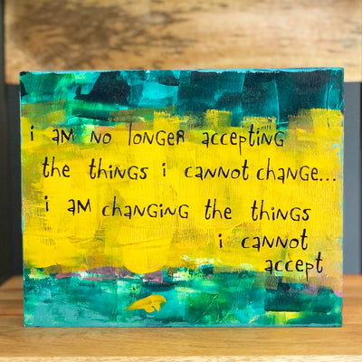 changing the things i cannot accept - wood panel art
