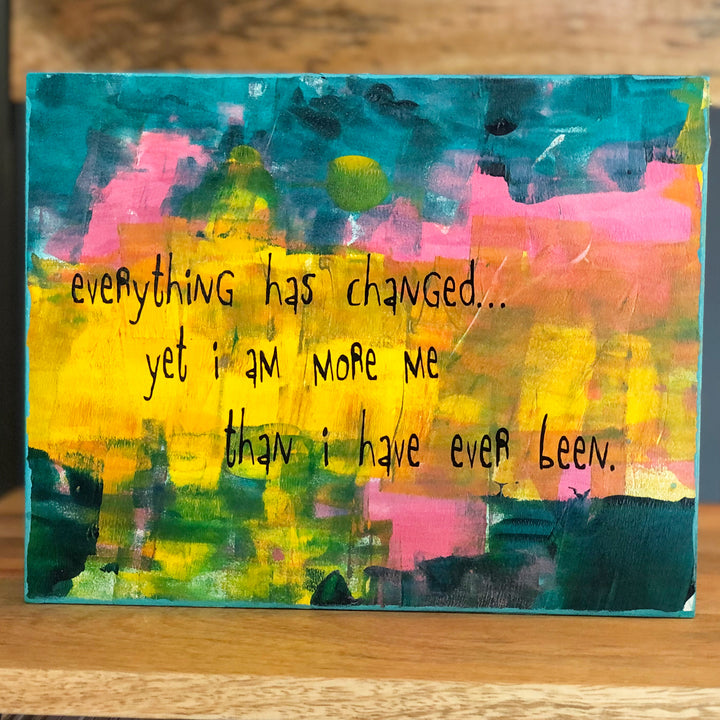 Everything has changed - wood panel art