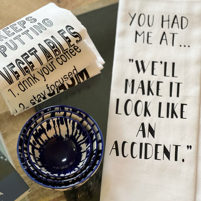 you had me at, 'we'll make it look like an accident' - humorous bar tea kitchen towel LG