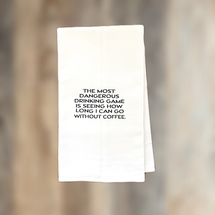 dangerous drinking game with coffee - humorous bar kitchen towel SM