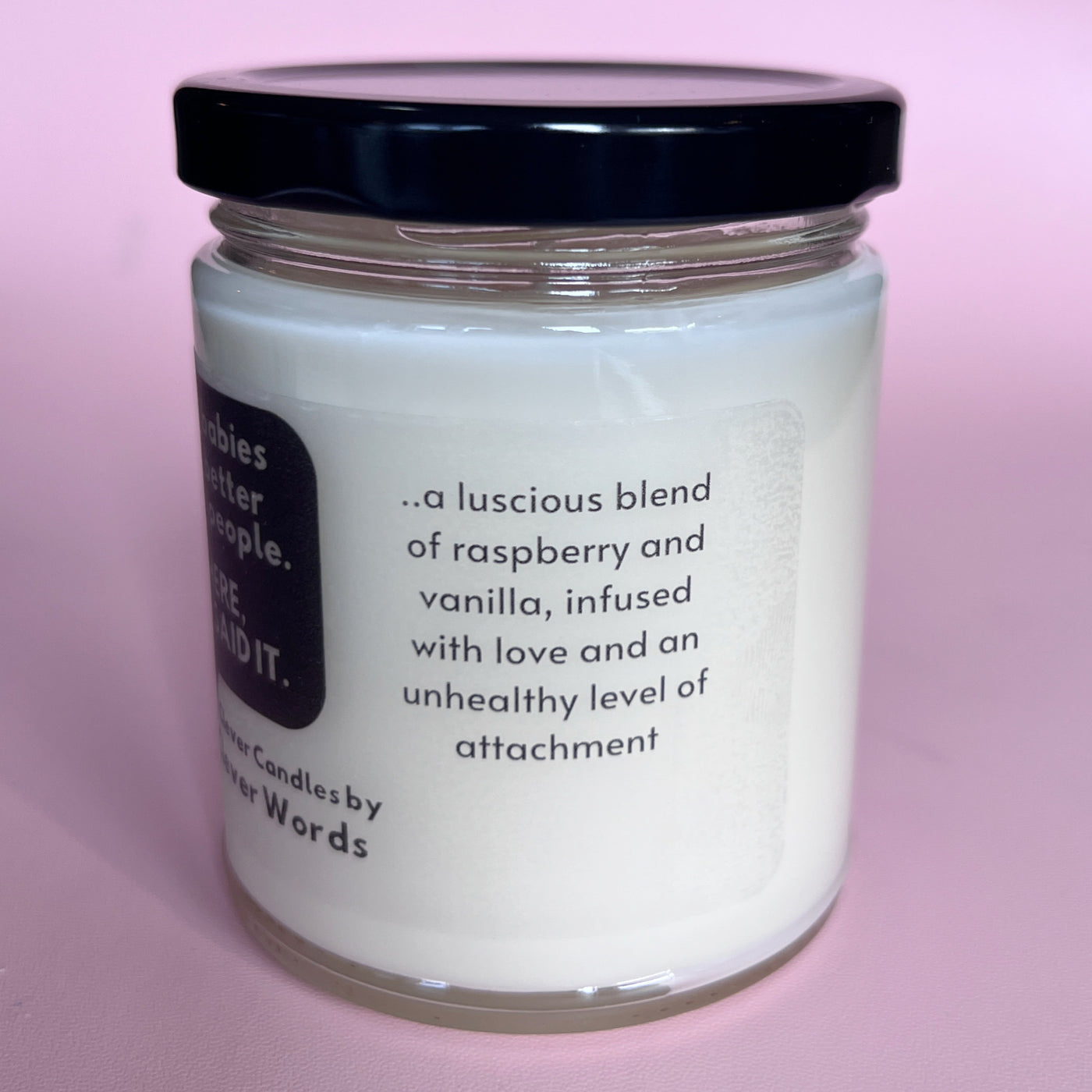 fur babies are better than people word bubble - raspberry vanilla candle