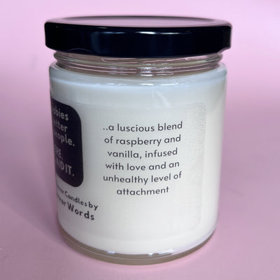 fur babies are better than people word bubble - raspberry vanilla candle