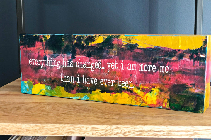 Everything has changed - wood panel art
