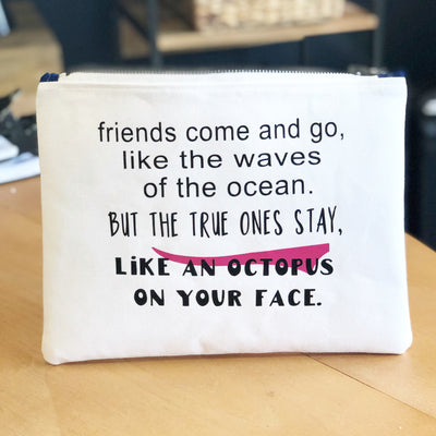friends come and go - white canvas zip bag