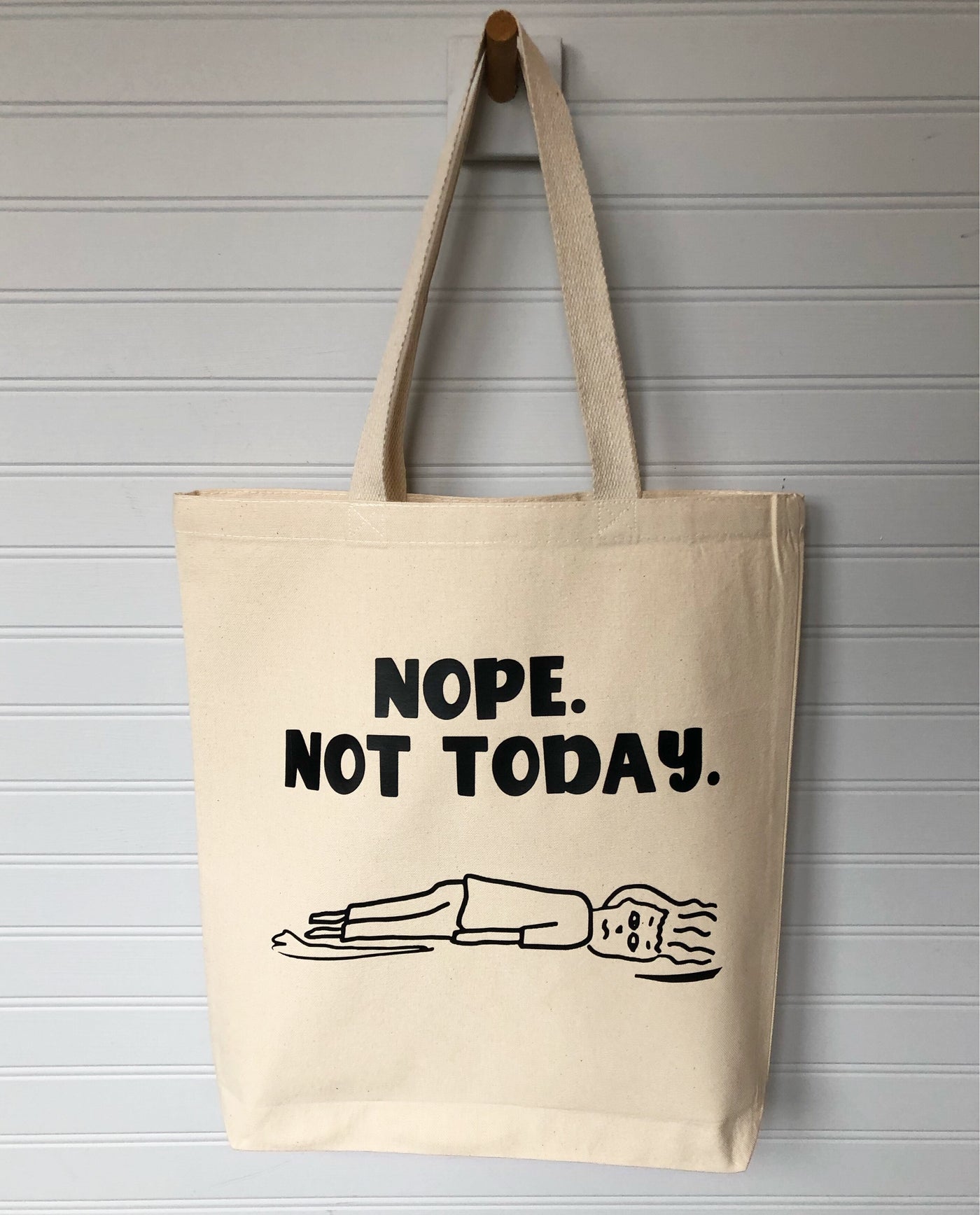 nope. not today - tote bag