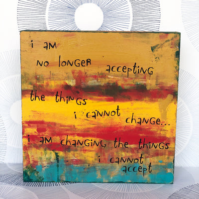 changing the things i cannot accept - wood panel art