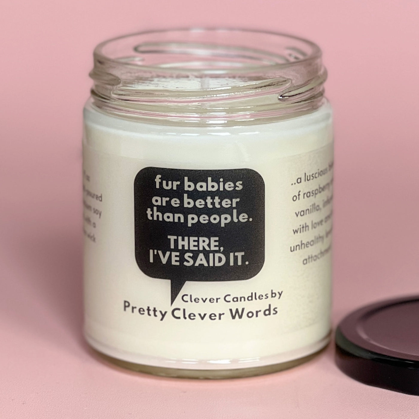 fur babies are better than people word bubble - raspberry vanilla candle
