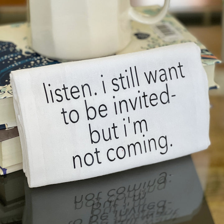 i want to be invited but i'm not coming - humorous bar kitchen towel SM